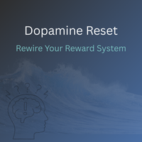 Dopamine – Rewire Your Reward System