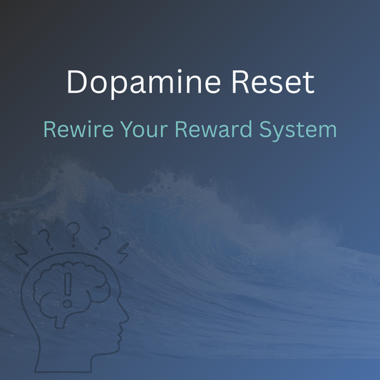 Dopamine – Rewire Your Reward System